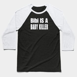 Bibi IS A Baby Killer - White - Double-sided Baseball T-Shirt